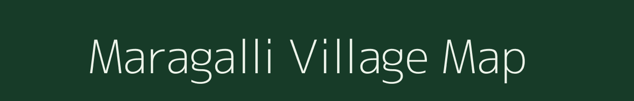 Maragalli village map in Karnataka