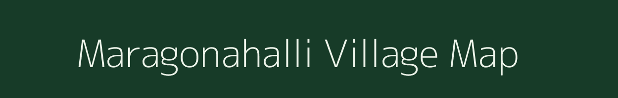 Maragonahalli village map in Karnataka