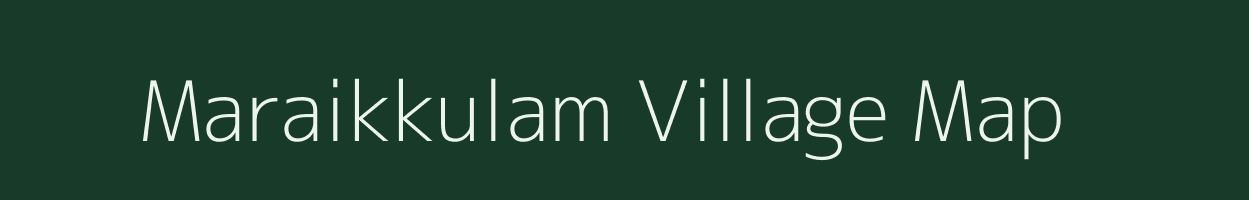Maraikkulam village map in Tamil Nadu