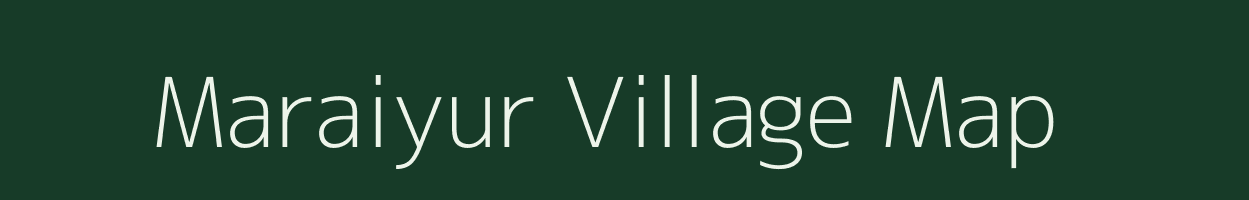 Maraiyur village map in Tamil Nadu