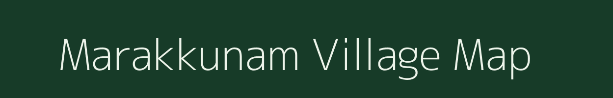 Marakkunam village map in Tamil Nadu