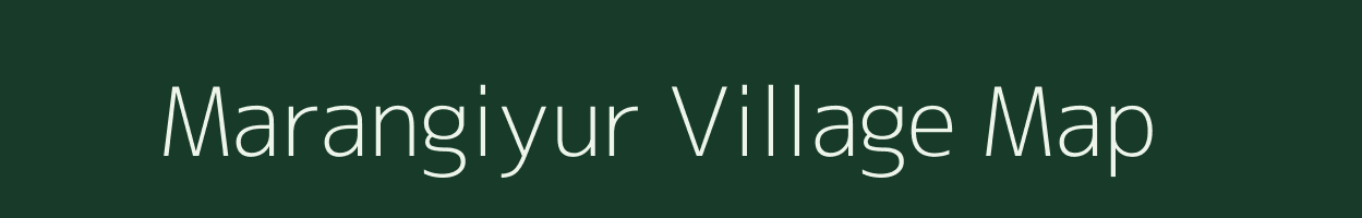 Marangiyur village map in Tamil Nadu