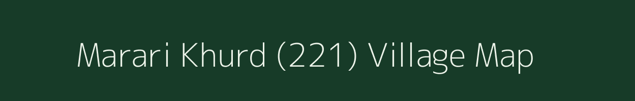 Marari Khurd (221) village map in Punjab