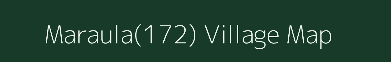 Maraula(172) village map in Haryana