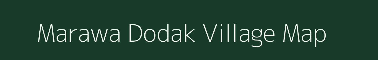 Marawa Dodak village map in Uttar Pradesh