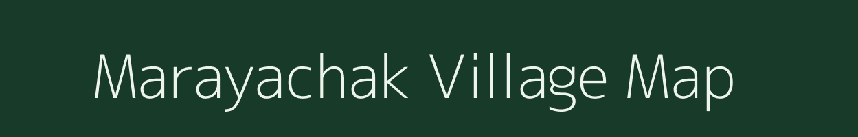 Marayachak village map in West Bengal