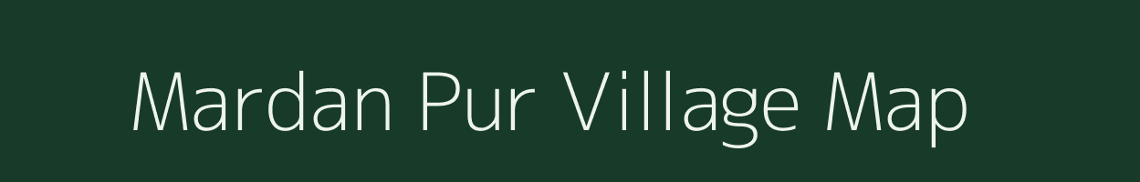 Mardan Pur village map in Uttar Pradesh