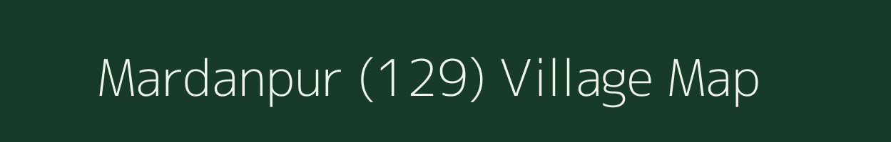 Mardanpur (129) village map in Punjab