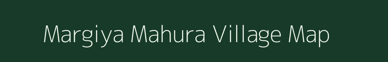 Margiya Mahura village map in Rajasthan