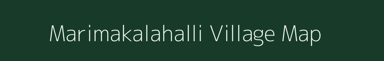 Marimakalahalli village map in Karnataka