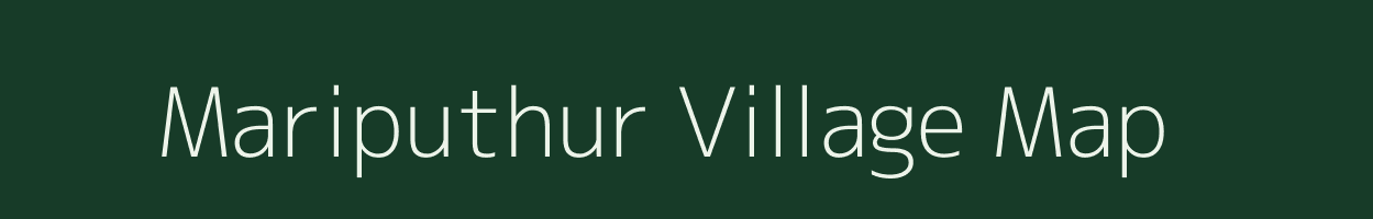 Mariputhur village map in Tamil Nadu