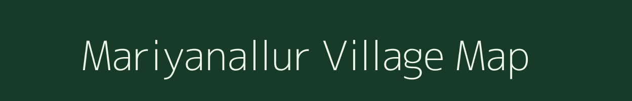 Mariyanallur village map in Tamil Nadu