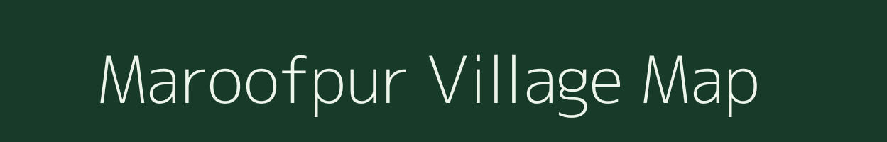 Maroofpur village map in Uttar Pradesh