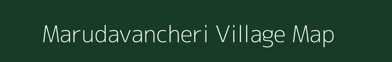 Marudavancheri village map in Tamil Nadu