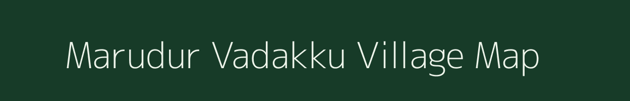 Marudur Vadakku village map in Tamil Nadu