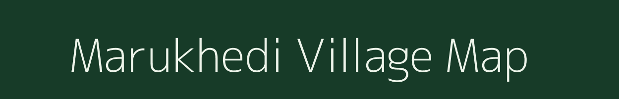 Marukhedi village map in Madhya Pradesh