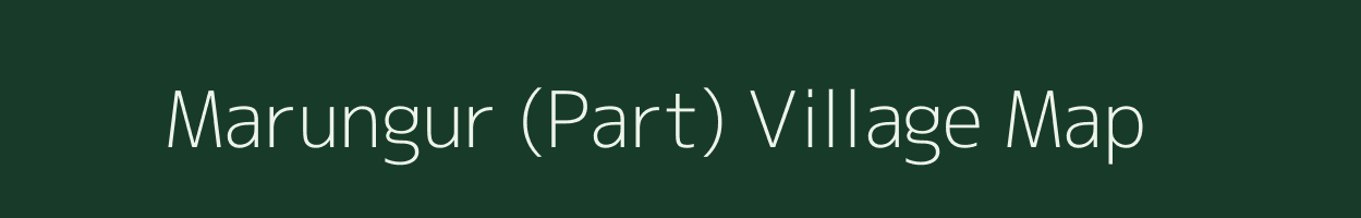 Marungur (Part) village map in Tamil Nadu