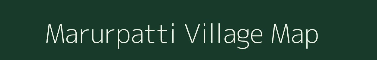Marurpatti village map in Tamil Nadu