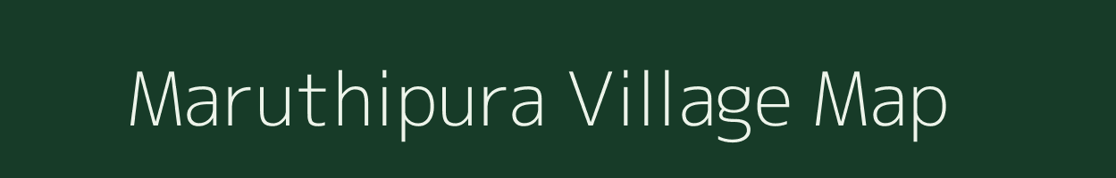 Maruthipura village map in Karnataka