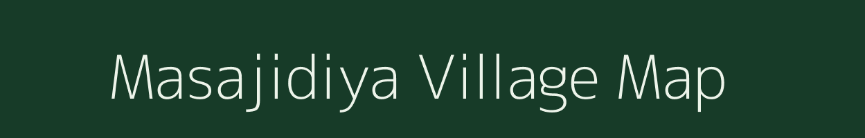 Masajidiya village map in Uttar Pradesh