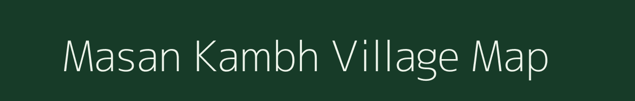 Masan Kambh village map in Uttar Pradesh