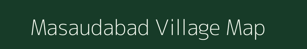 Masaudabad village map in Uttar Pradesh