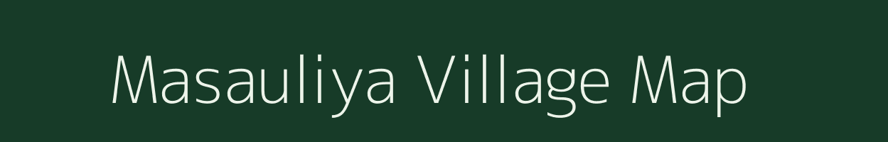 Masauliya village map in Uttar Pradesh