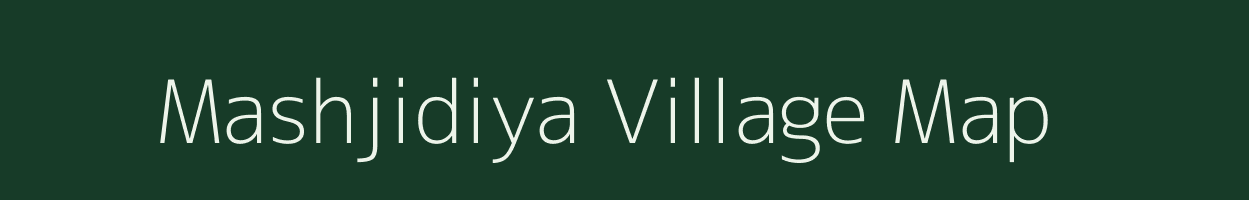 Mashjidiya village map in Uttar Pradesh