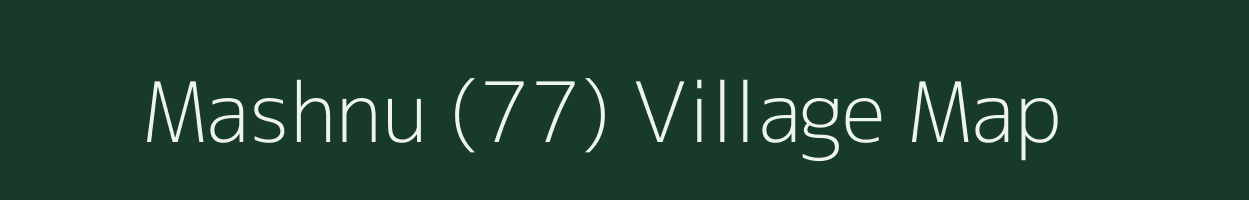 Mashnu (77) village map in Himachal Pradesh