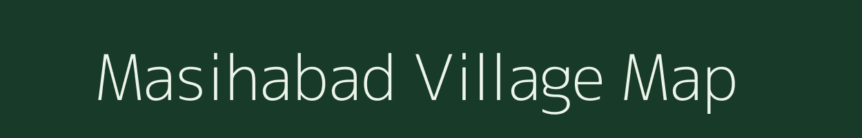 Masihabad village map in Bihar