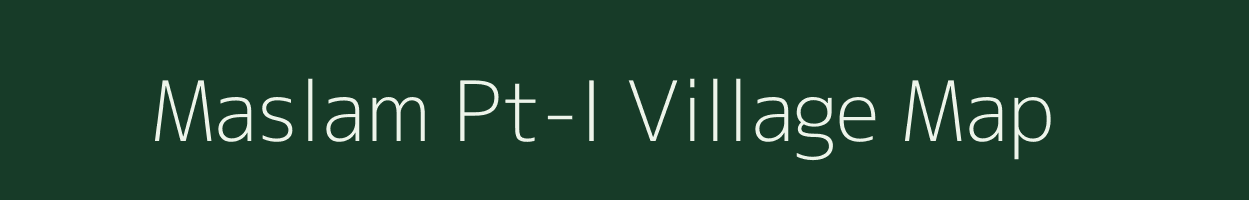 Maslam Pt-I village map in Assam