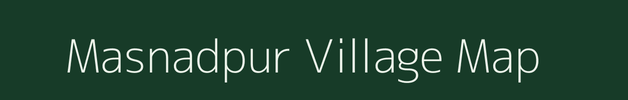 Masnadpur village map in Bihar