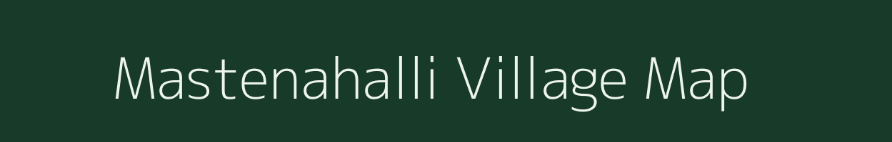 Mastenahalli village map in Karnataka