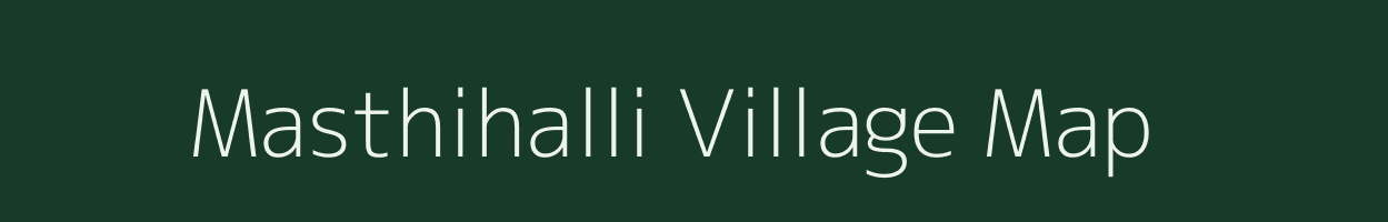 Masthihalli village map in Karnataka