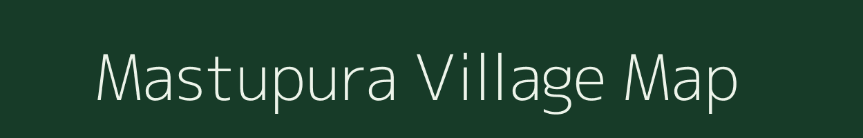 Mastupura village map in Gujarat