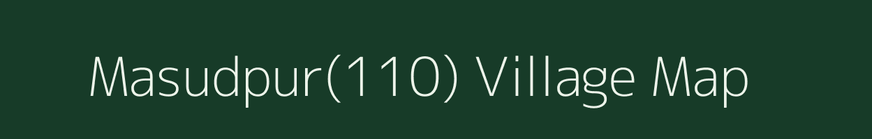 Masudpur(110) village map in Haryana