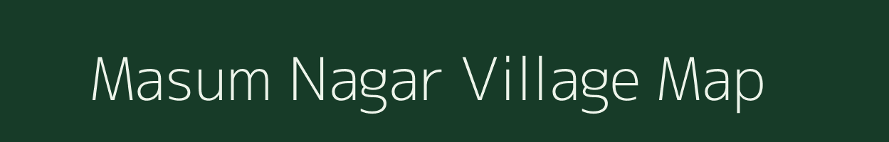 Masum Nagar village map in Uttar Pradesh