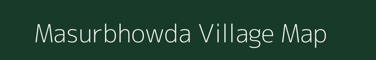 Masurbhowda village map in Maharashtra