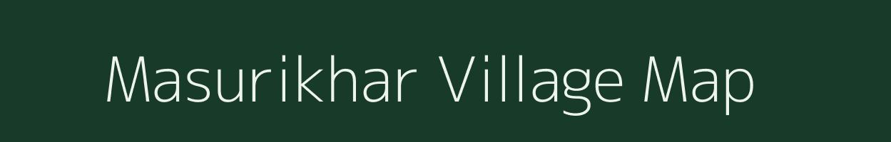 Masurikhar village map in Chhattisgarh