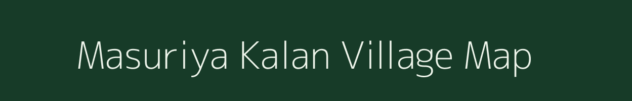 Masuriya Kalan village map in Jharkhand