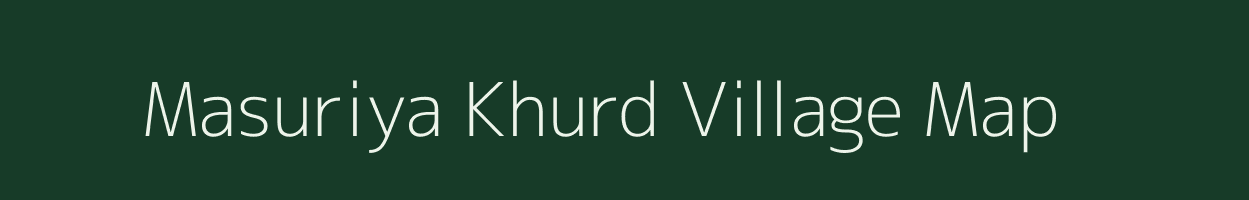 Masuriya Khurd village map in Jharkhand
