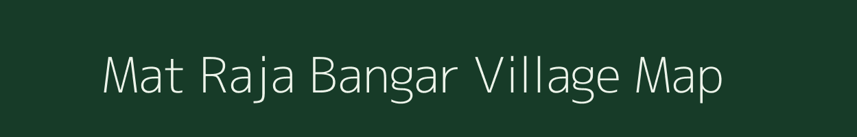 Mat Raja Bangar village map in Uttar Pradesh