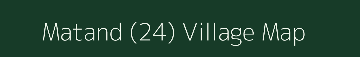 Matand (24) village map in Haryana