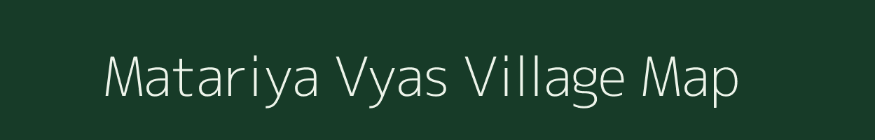 Matariya Vyas village map in Gujarat