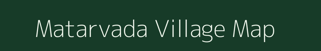 Matarvada village map in Gujarat