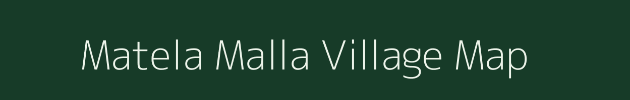 Matela Malla village map in Uttarakhand