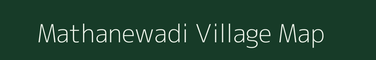 Mathanewadi village map in Maharashtra