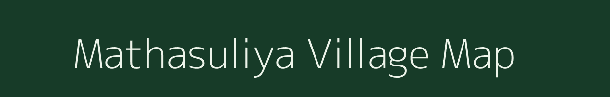 Mathasuliya village map in Gujarat