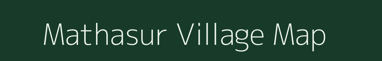 Mathasur village map in Gujarat