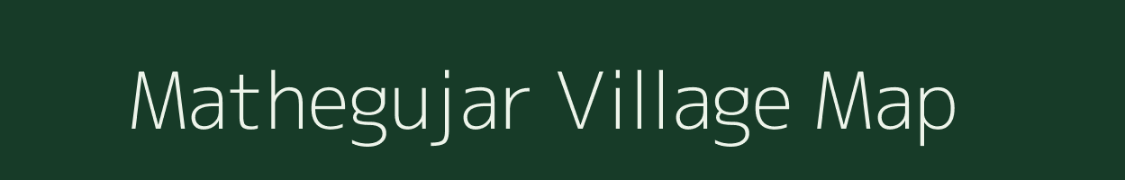 Mathegujar village map in Maharashtra